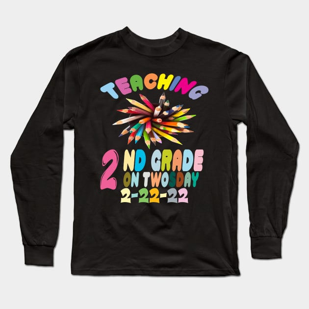 Twosday 2022, Teaching 2nd Grade On Twosday 2-22-22 Long Sleeve T-Shirt by Darwish